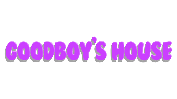 Goodboy's House